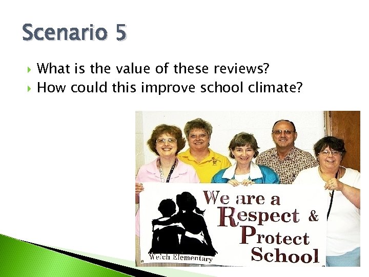 Scenario 5 What is the value of these reviews? How could this improve school