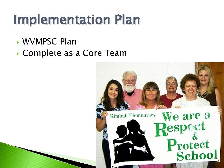 Implementation Plan WVMPSC Plan Complete as a Core Team 