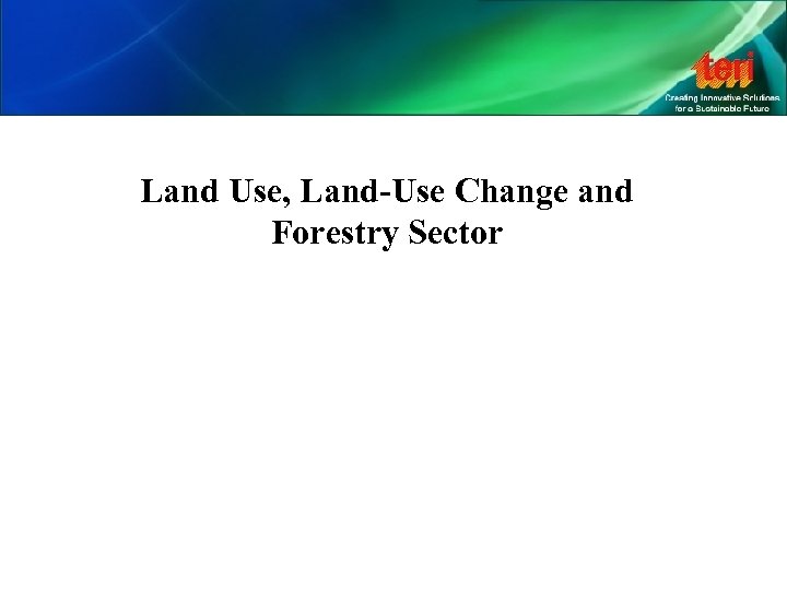 Land Use, Land-Use Change and Forestry Sector 