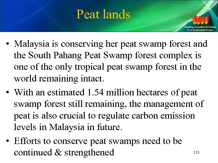 Peat lands • Malaysia is conserving her peat swamp forest and the South Pahang