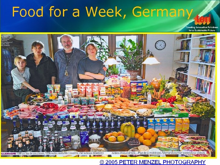 Food for a Week, Germany © 2005 PETER MENZEL PHOTOGRAPHY 