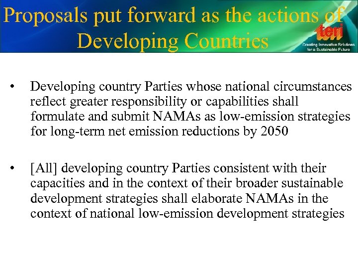 Proposals put forward as the actions of Developing Countries • Developing country Parties whose