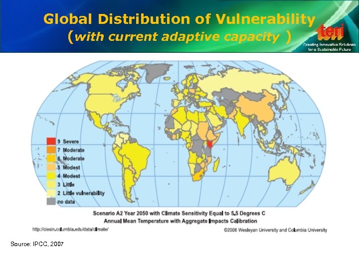 Global Distribution of Vulnerability (with current adaptive capacity ) Source: IPCC, 2007 