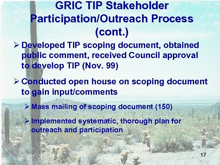 GRIC TIP Stakeholder Participation/Outreach Process (cont. ) Ø Developed TIP scoping document, obtained public