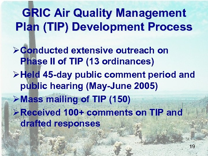 GRIC Air Quality Management Plan (TIP) Development Process Ø Conducted extensive outreach on Phase