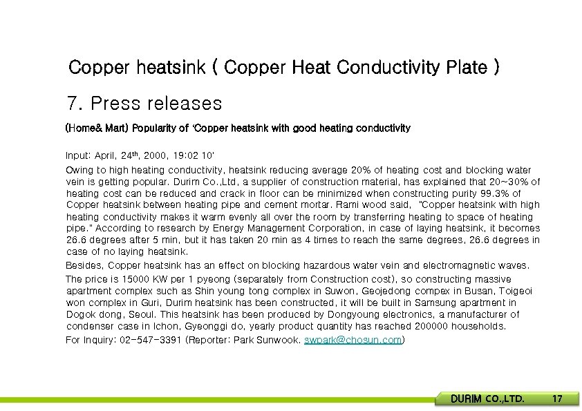 Copper heatsink ( Copper Heat Conductivity Plate ) 7. Press releases (Home& Mart) Popularity