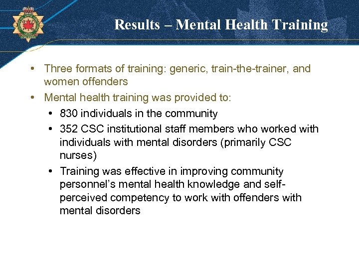 Results – Mental Health Training • Three formats of training: generic, train-the-trainer, and women