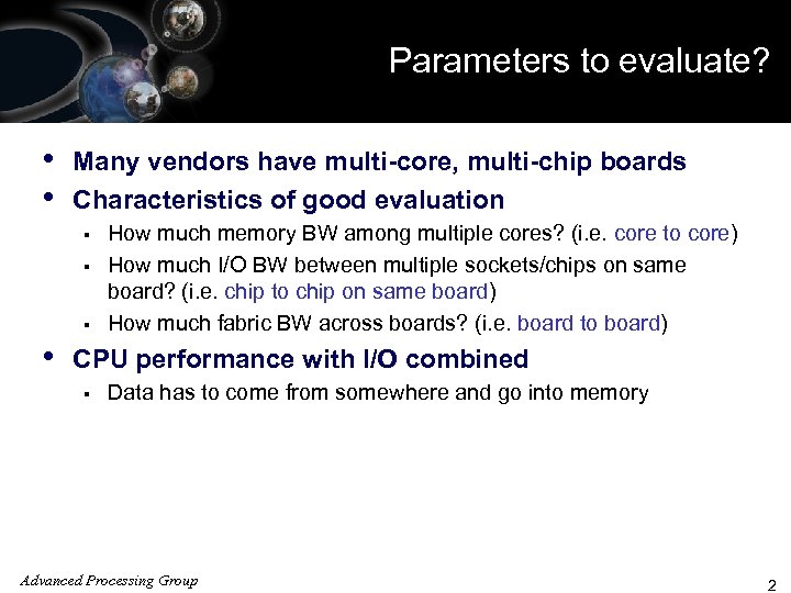Parameters to evaluate? ISO 9001 Registered • • Many vendors have multi-core, multi-chip boards