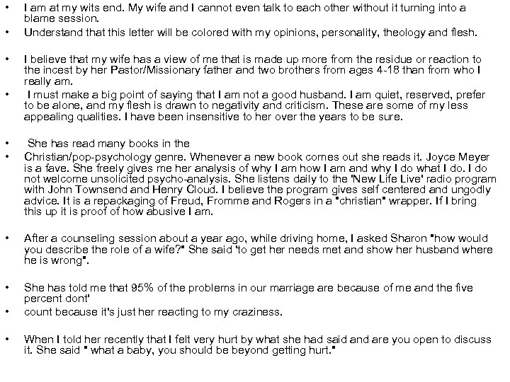  • • I am at my wits end. My wife and I cannot