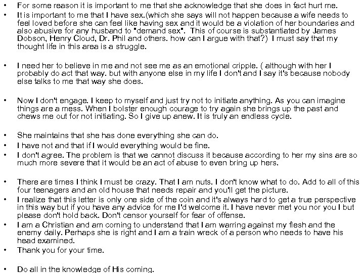  • • For some reason it is important to me that she acknowledge