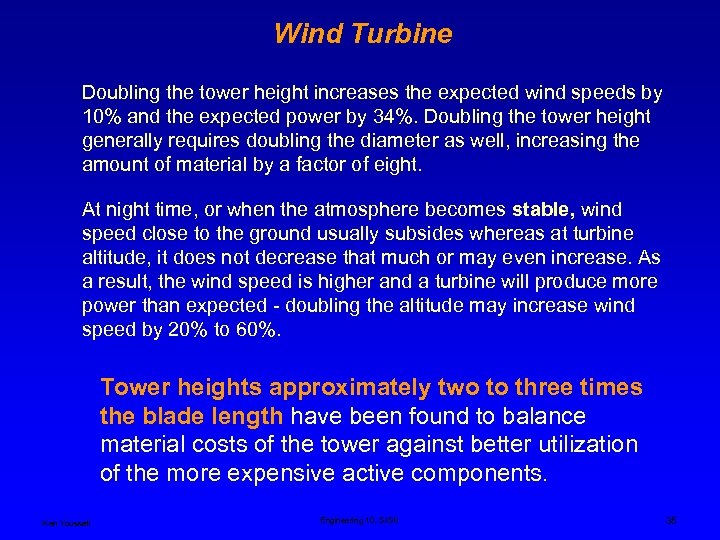 Wind Turbine Doubling the tower height increases the expected wind speeds by 10% and