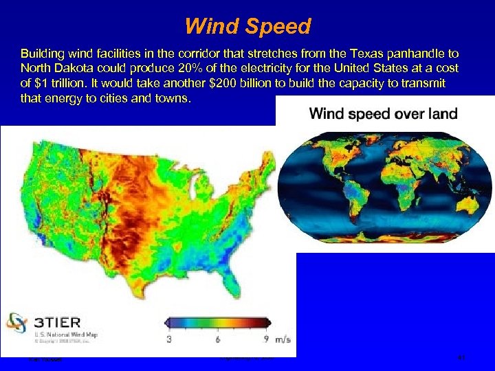 Wind Speed Building wind facilities in the corridor that stretches from the Texas panhandle