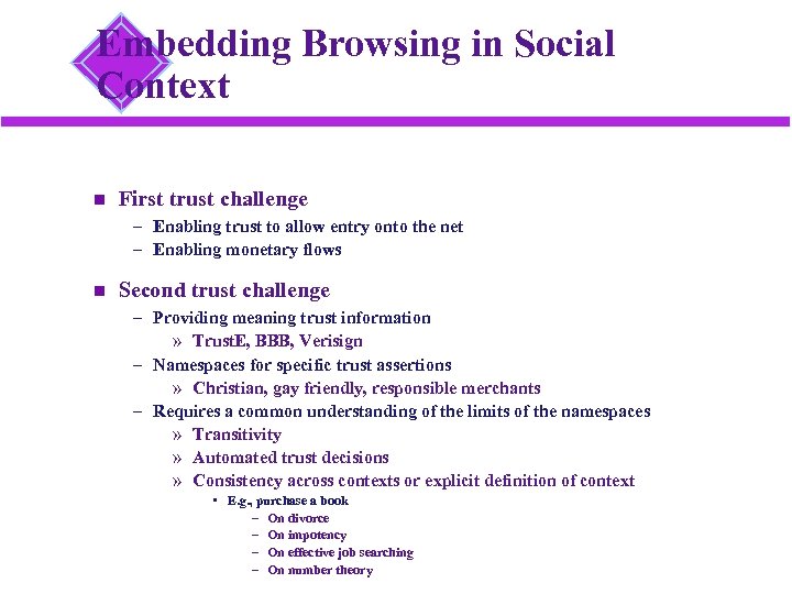 Embedding Browsing in Social Context First trust challenge – Enabling trust to allow entry