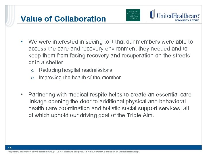 Value of Collaboration • We were interested in seeing to it that our members