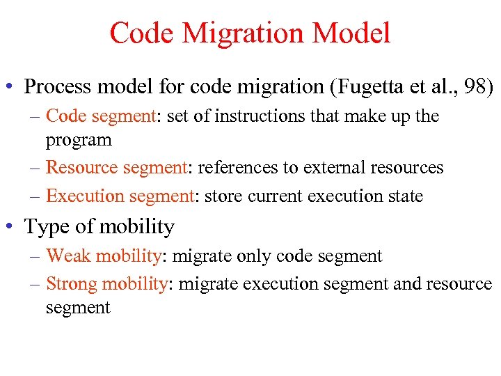 Code Migration Model • Process model for code migration (Fugetta et al. , 98)