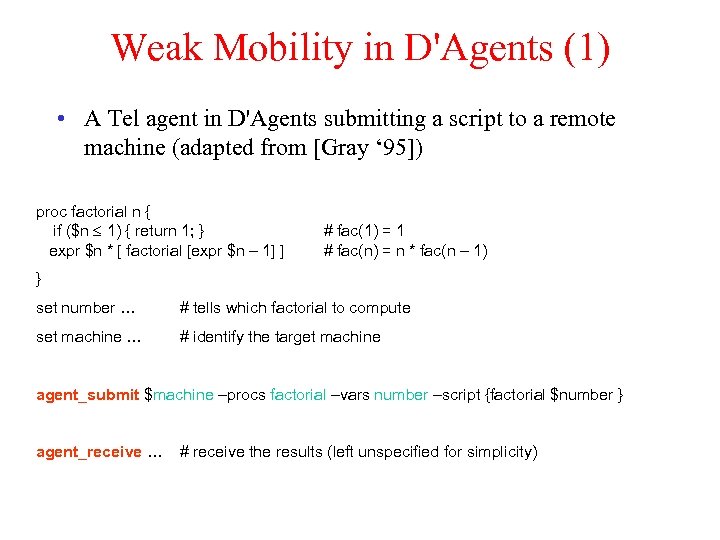 Weak Mobility in D'Agents (1) • A Tel agent in D'Agents submitting a script