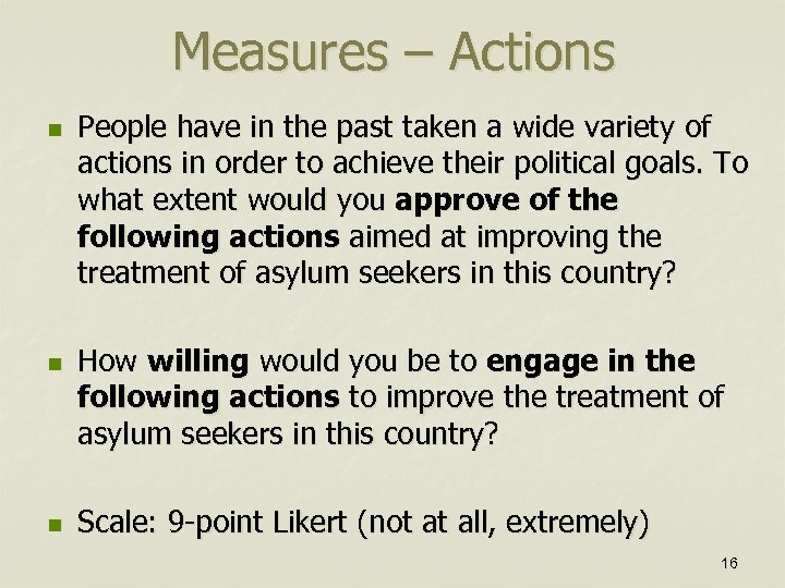 Measures – Actions n n n People have in the past taken a wide