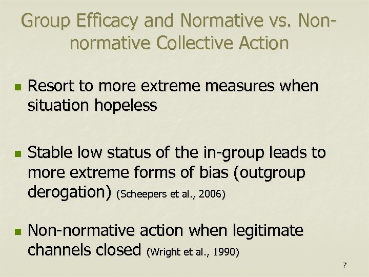 Group Efficacy and Normative vs. Nonnormative Collective Action n Resort to more extreme measures