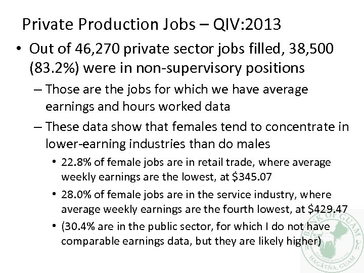Private Production Jobs – QIV: 2013 • Out of 46, 270 private sector jobs