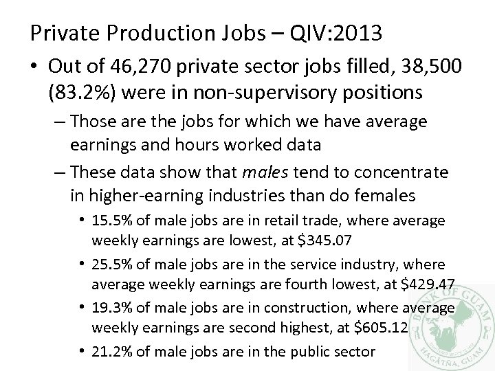 Private Production Jobs – QIV: 2013 • Out of 46, 270 private sector jobs