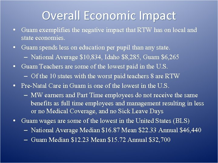 Overall Economic Impact • Guam exemplifies the negative impact that RTW has on local