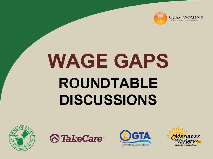 WAGE GAPS ROUNDTABLE DISCUSSIONS 