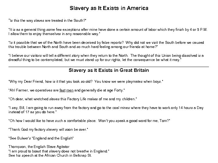 Slavery as It Exists in America “Is this the way slaves are treated in