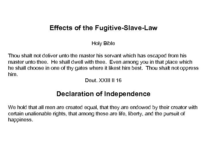Effects of the Fugitive-Slave-Law Holy Bible Thou shalt not deliver unto the master his