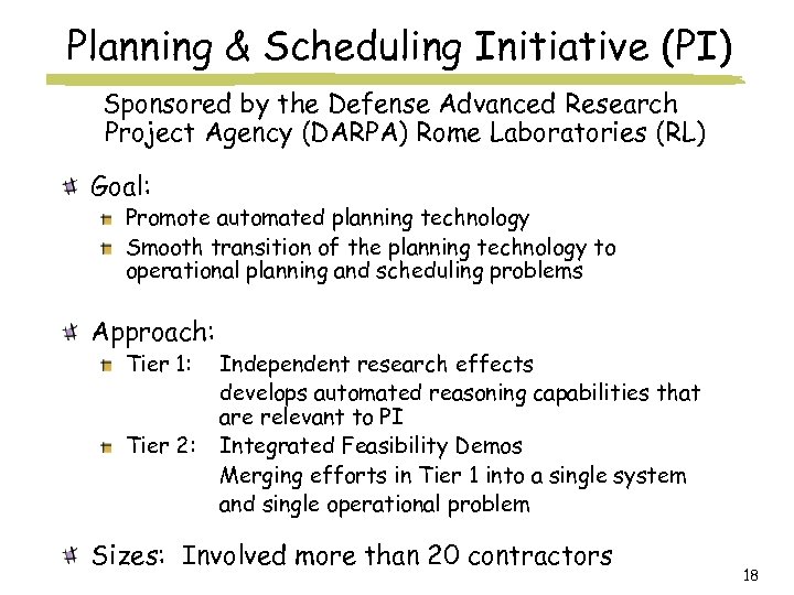 Planning & Scheduling Initiative (PI) Sponsored by the Defense Advanced Research Project Agency (DARPA)