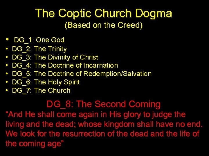 The Coptic Church Dogma (Based on the Creed) • • DG_1: One God DG_2: