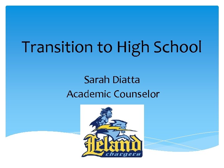 Transition to High School Sarah Diatta Academic Counselor 