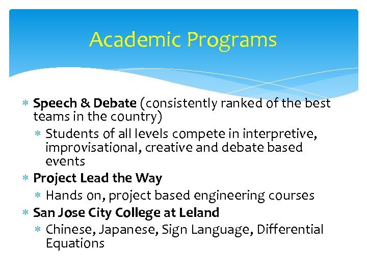 Academic Programs Speech & Debate (consistently ranked of the best teams in the country)