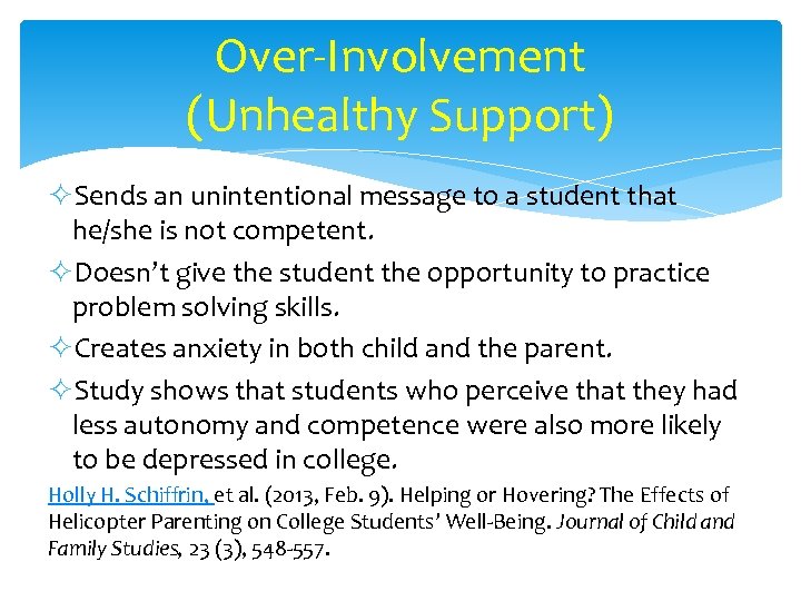 Over-Involvement (Unhealthy Support) ²Sends an unintentional message to a student that he/she is not