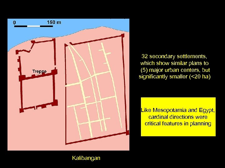 32 secondary settlements, which show similar plans to (5) major urban centers, but significantly