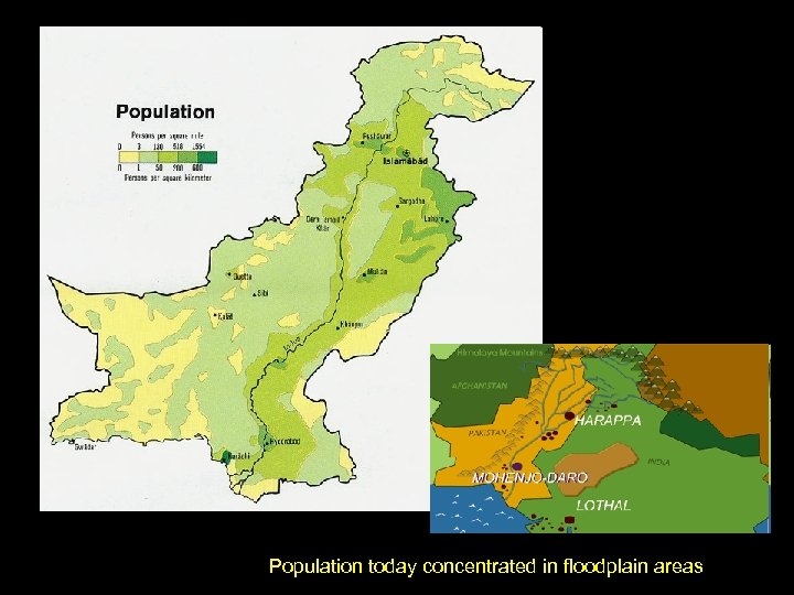 Population today concentrated in floodplain areas 
