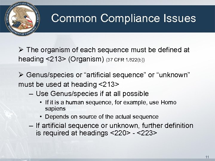 Common Compliance Issues Ø The organism of each sequence must be defined at heading