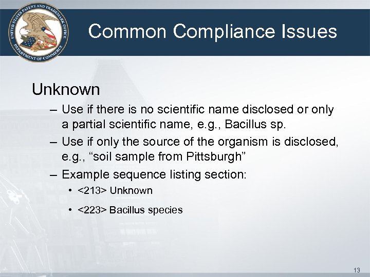 Common Compliance Issues Unknown – Use if there is no scientific name disclosed or