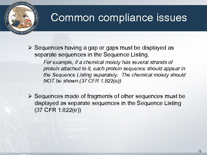 Common compliance issues Ø Sequences having a gap or gaps must be displayed as
