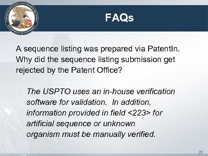 FAQs A sequence listing was prepared via Patent. In. Why did the sequence listing
