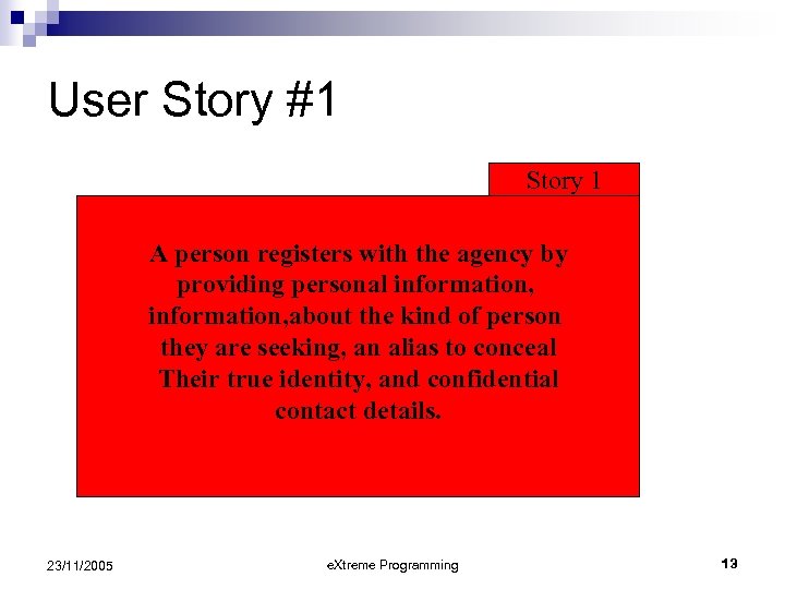 User Story #1 Story 1 A person registers with the agency by providing personal