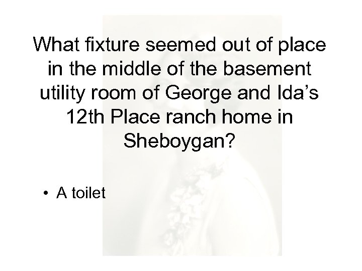 What fixture seemed out of place in the middle of the basement utility room