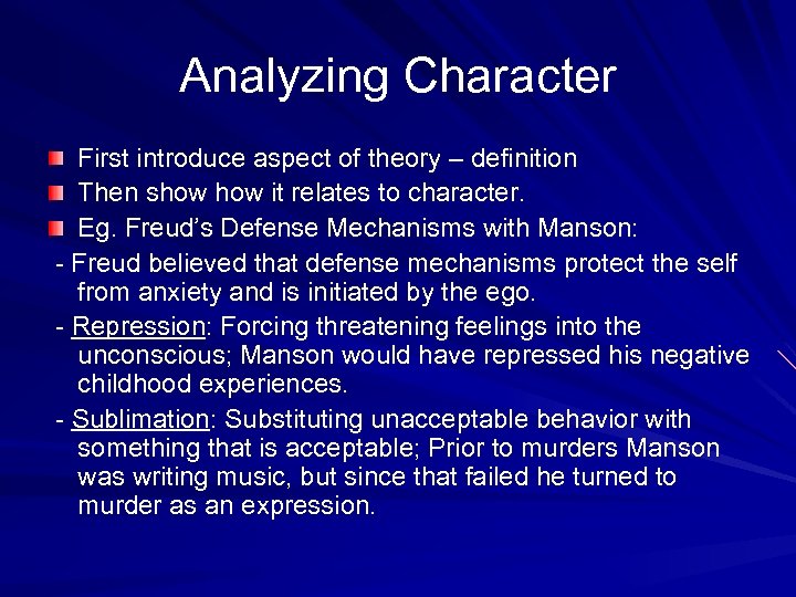 Analyzing Character First introduce aspect of theory – definition Then show it relates to