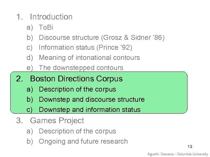 1. Introduction a) b) c) d) e) To. Bi Discourse structure (Grosz & Sidner