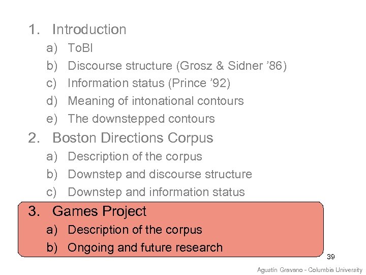 1. Introduction a) b) c) d) e) To. BI Discourse structure (Grosz & Sidner