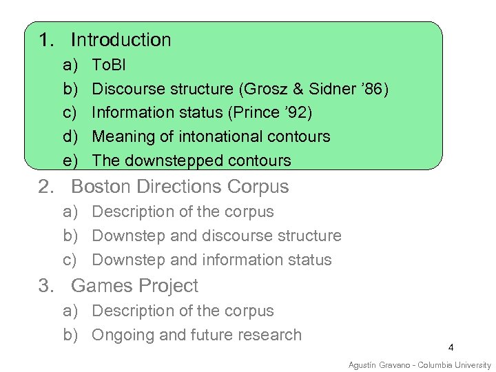 1. Introduction a) b) c) d) e) To. BI Discourse structure (Grosz & Sidner