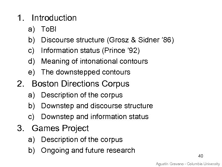 1. Introduction a) b) c) d) e) To. BI Discourse structure (Grosz & Sidner