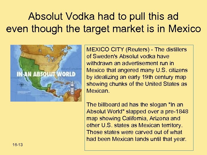 Absolut Vodka had to pull this ad even though the target market is in