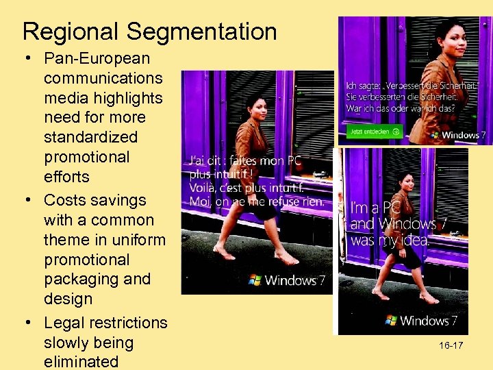 Regional Segmentation • Pan-European communications media highlights need for more standardized promotional efforts •