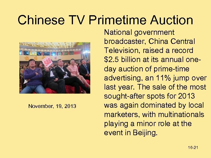 Chinese TV Primetime Auction November, 19, 2013 National government broadcaster, China Central Television, raised