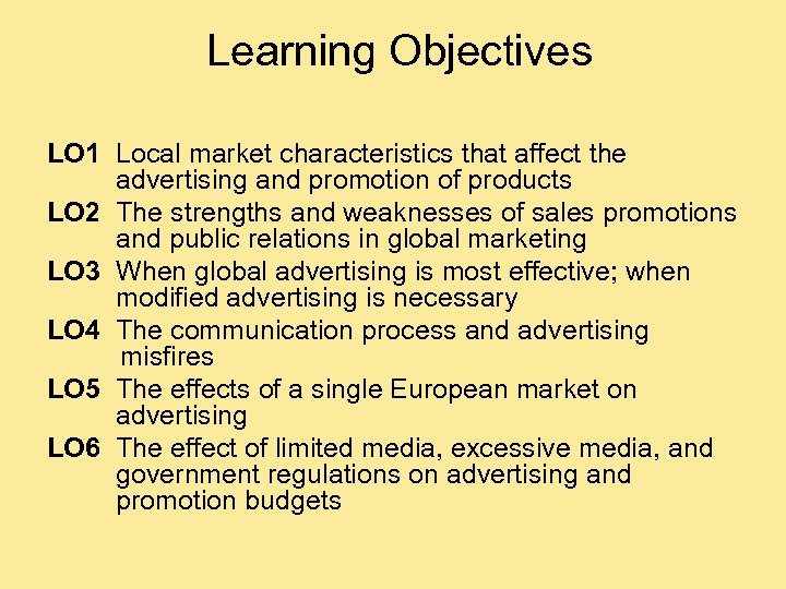 Learning Objectives LO 1 Local market characteristics that affect the advertising and promotion of